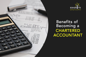 Benefits of Becoming a Chartered Accountant