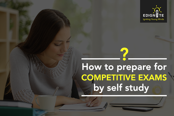 How to prepare for competitive exams by self study?